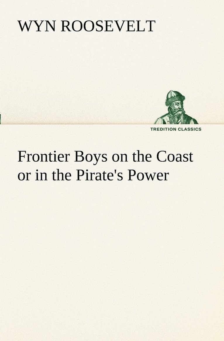 Frontier Boys on the Coast or in the Pirate's Power 1
