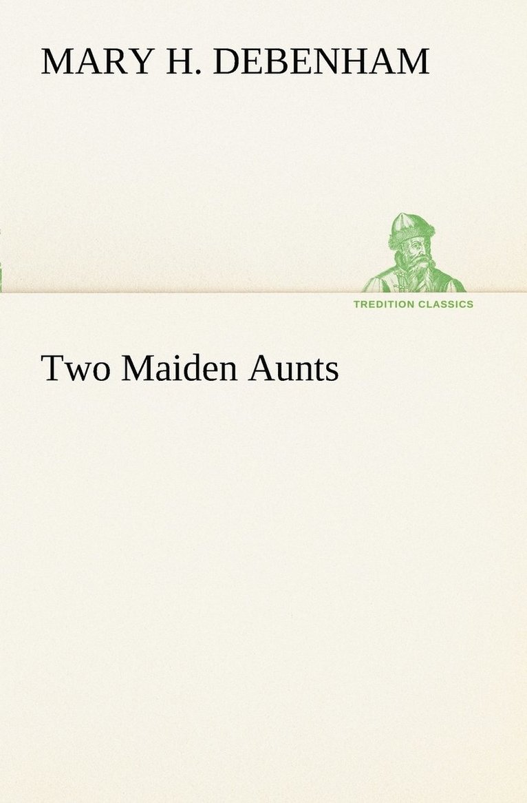 Two Maiden Aunts 1