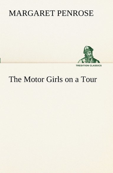 bokomslag The Motor Girls on a Tour