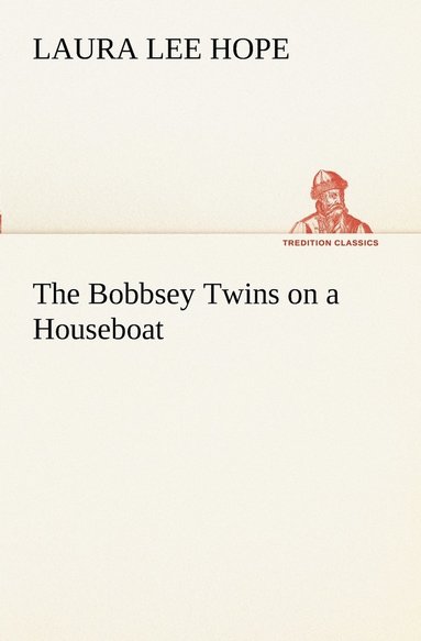 Laura Lee Hope - Bobbsey Twins on a Houseboat, Häftad