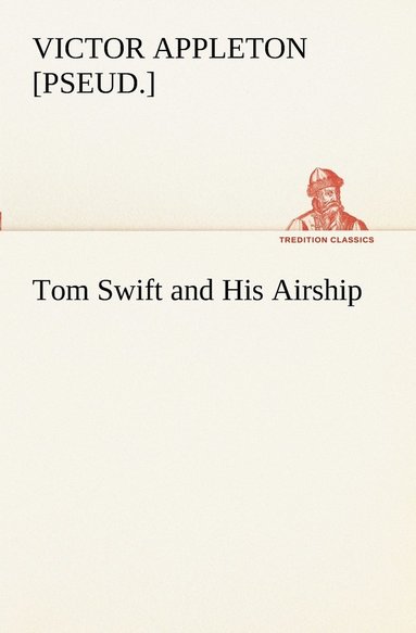 bokomslag Tom Swift and His Airship