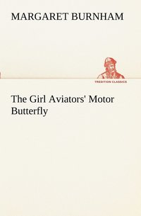 bokomslag Girl Aviators' Motor Butterfly