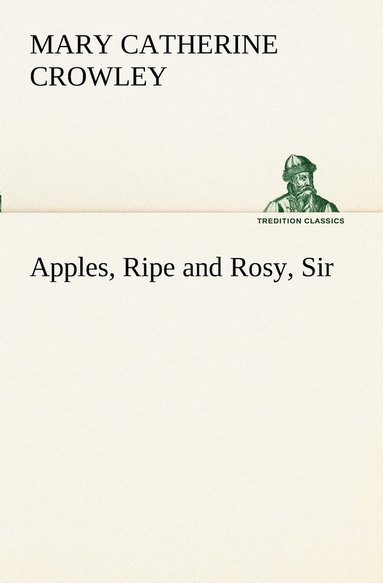 bokomslag Apples, Ripe and Rosy, Sir