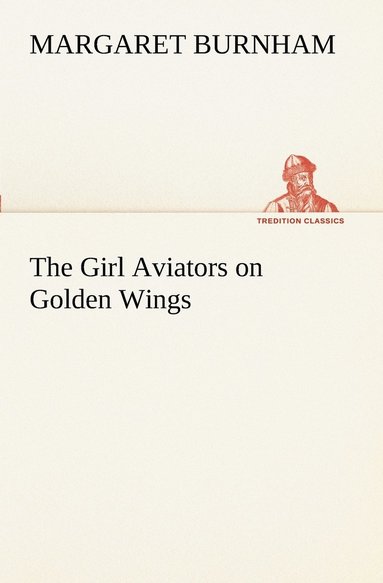 bokomslag Girl Aviators on Golden Wings