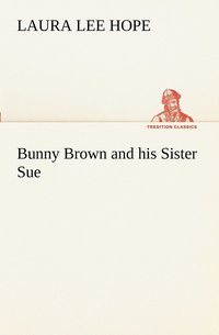 bokomslag Bunny Brown and his Sister Sue