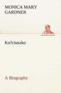 bokomslag Ko?ciuszko A Biography