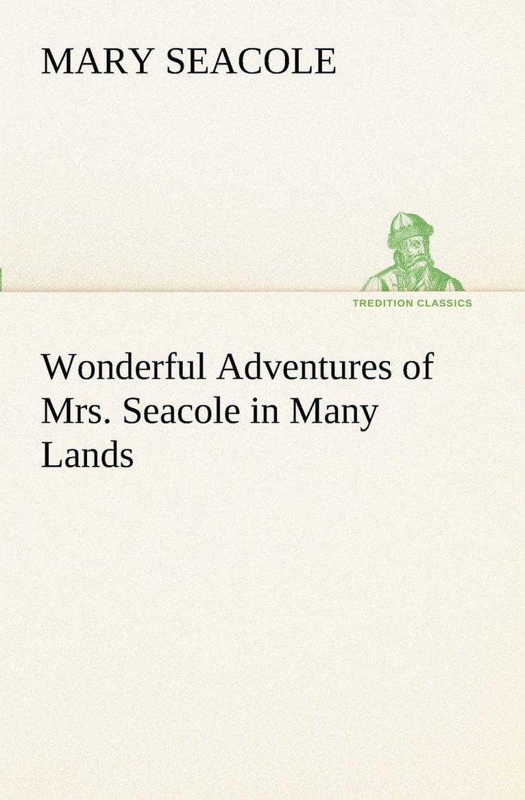 Wonderful Adventures of Mrs. Seacole in Many Lands 1