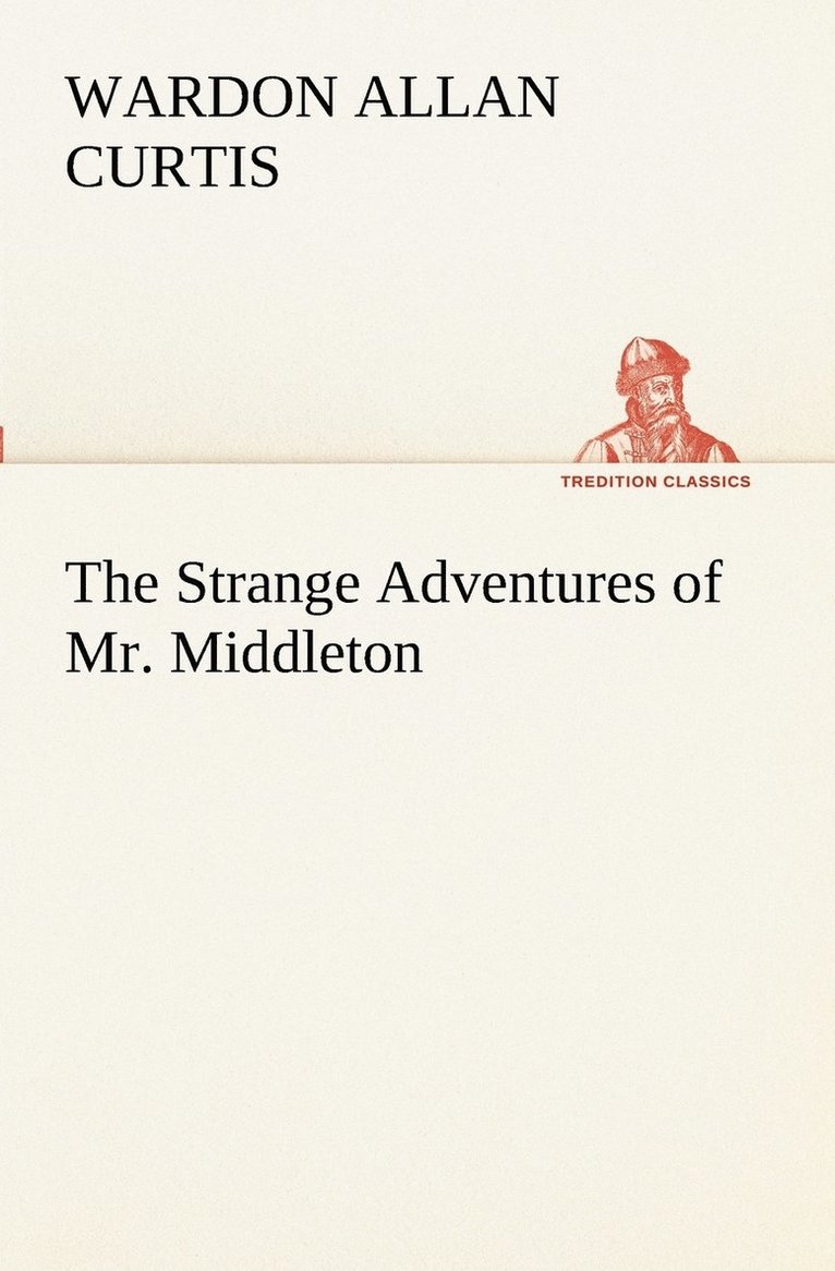 Strange Adventures of Mr. Middleton