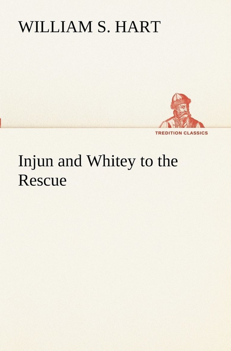 Injun and Whitey to the Rescue 1
