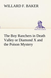 bokomslag Boy Ranchers in Death Valley or Diamond X and the Poison Mystery