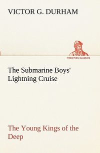 bokomslag Submarine Boys' Lightning Cruise The Young Kings of the Deep