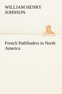 bokomslag French Pathfinders in North America