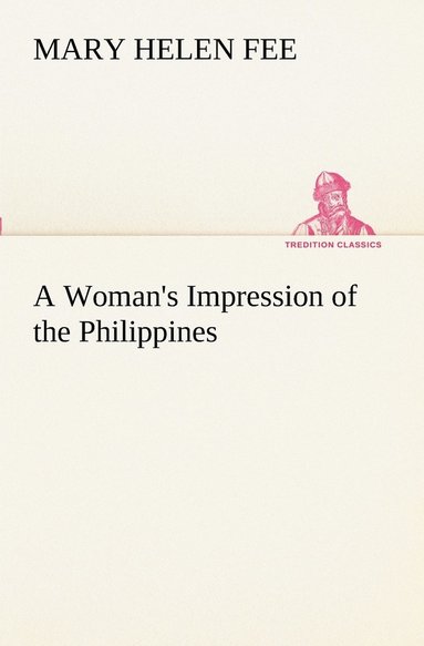 Mary Helen Fee - Woman's Impression of the Philippines, Häftad