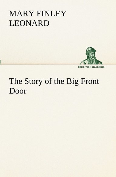 bokomslag The Story of the Big Front Door