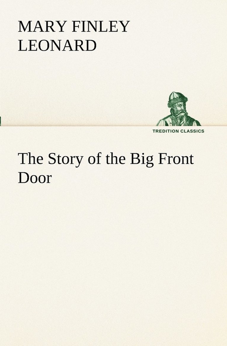 Mary Finley Leonard - Story of the Big Front Door, Häftad