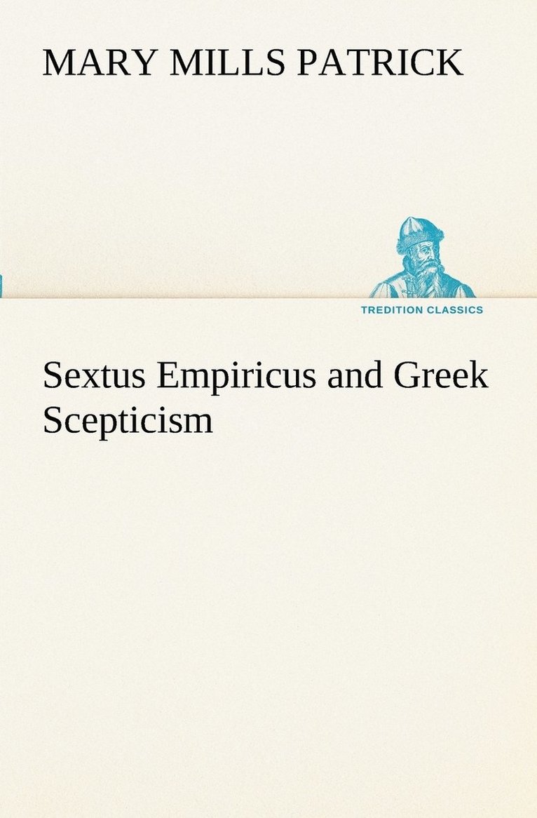 Sextus Empiricus and Greek Scepticism 1