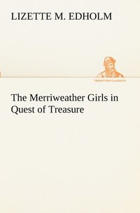 bokomslag The Merriweather Girls in Quest of Treasure