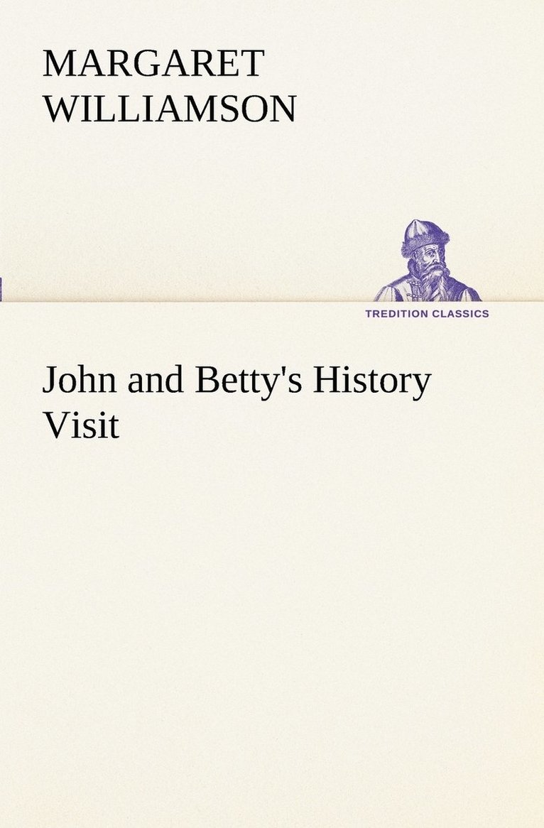 John and Betty's History Visit 1