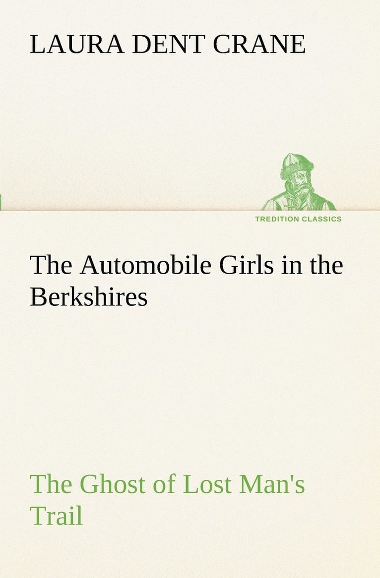 The Automobile Girls in the Berkshires The Ghost of Lost Man's Trail 1