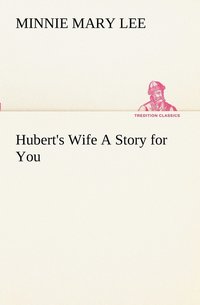 bokomslag Hubert's Wife A Story for You