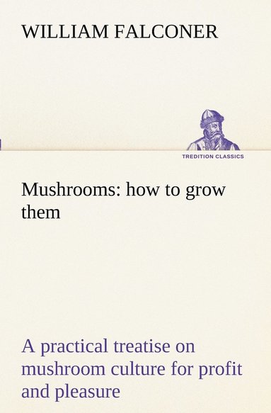 William Falconer - Mushrooms, Häftad