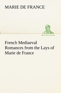 bokomslag French Mediaeval Romances from the Lays of Marie de France