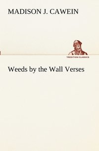 bokomslag Weeds by the Wall Verses