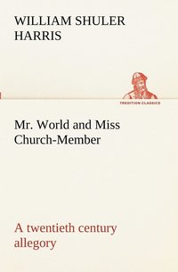 bokomslag Mr. World and Miss Church-Member A twentieth century allegory