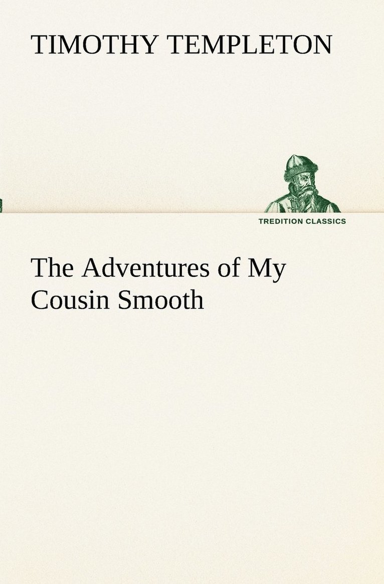 The Adventures of My Cousin Smooth 1