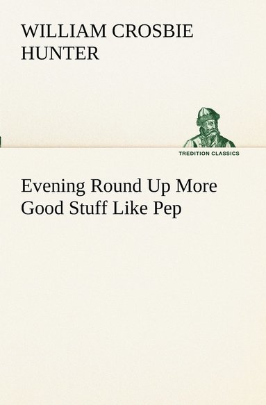 bokomslag Evening Round Up More Good Stuff Like Pep