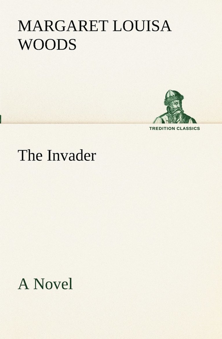 The Invader A Novel 1