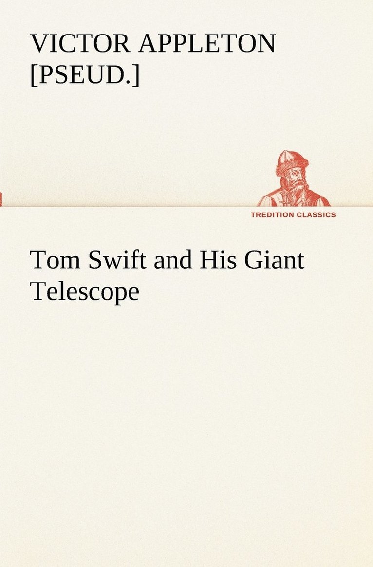Tom Swift and His Giant Telescope 1