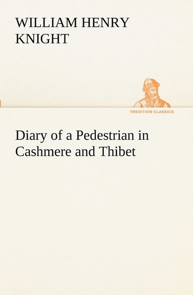 bokomslag Diary of a Pedestrian in Cashmere and Thibet