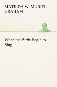bokomslag When the Birds Begin to Sing