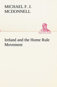 bokomslag Ireland and the Home Rule Movement