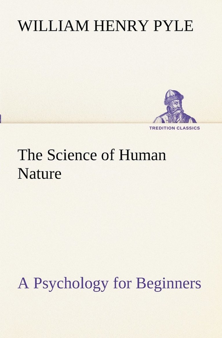 William Henry Pyle - Science of Human Nature A Psychology for Beginners, Häftad