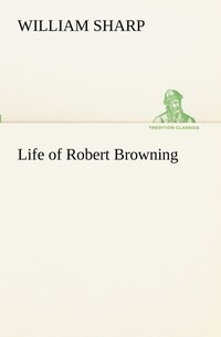 bokomslag Life of Robert Browning