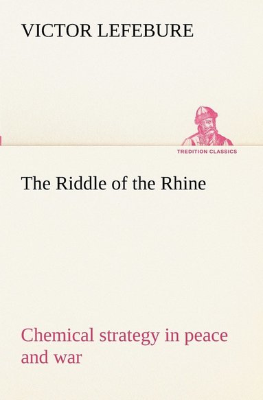 bokomslag Riddle of the Rhine; chemical strategy in peace and war
