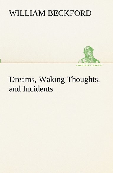 bokomslag Dreams, Waking Thoughts, and Incidents