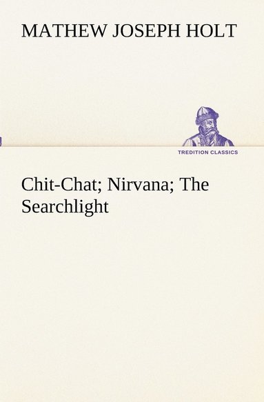 bokomslag Chit-Chat; Nirvana; The Searchlight