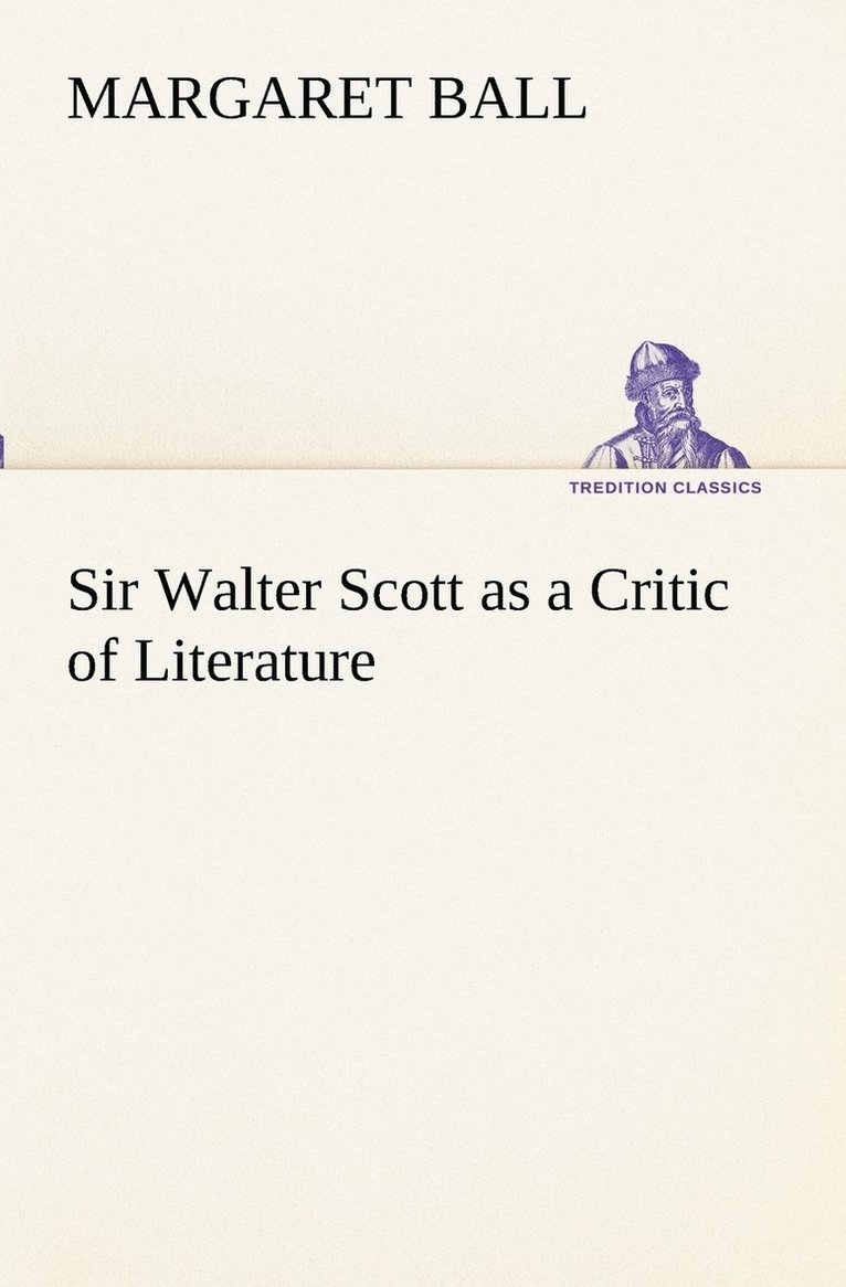 Sir Walter Scott as a Critic of Literature 1