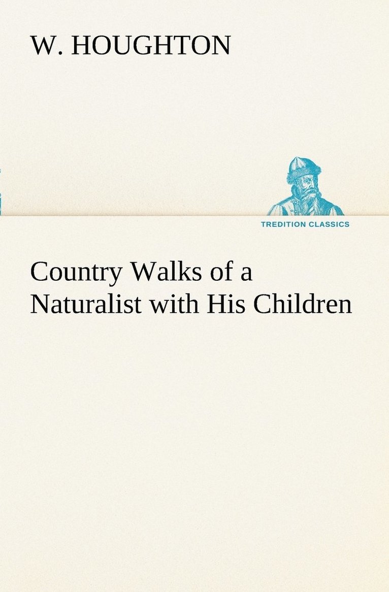 Country Walks of a Naturalist with His Children 1