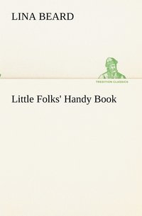 bokomslag Little Folks' Handy Book