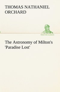 bokomslag The Astronomy of Milton's 'Paradise Lost'