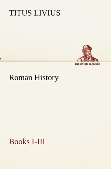 bokomslag Roman History, Books I-III