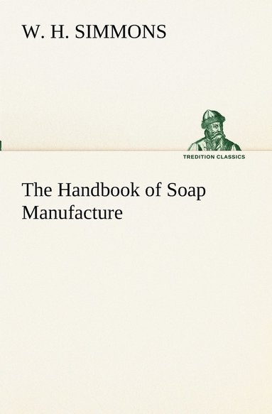 bokomslag The Handbook of Soap Manufacture