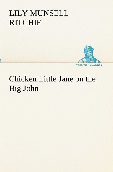bokomslag Chicken Little Jane on the Big John