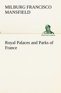 bokomslag Royal Palaces and Parks of France