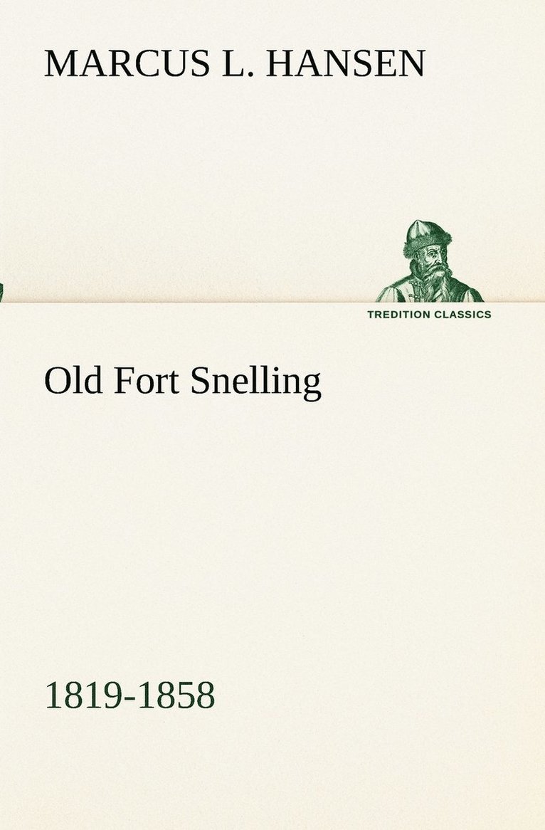 Old Fort Snelling 1819-1858 1