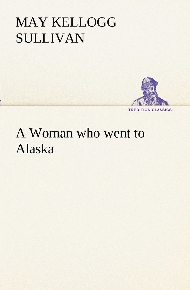 A Woman who went to Alaska 1